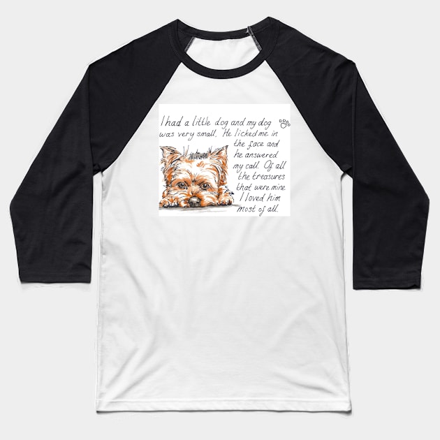 I had a little...Yorkshire Terrier Baseball T-Shirt by archiesgirl